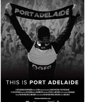 'This is Port Adelaide' Cinema Screen-Times Announced